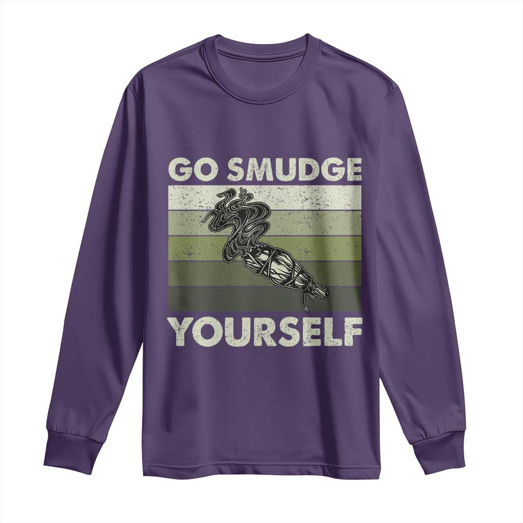 Go Smudge Yourself Long Sleeve Shirt Funny Sage Bundle Smudging Feather TS10 Purple Print Your Wear