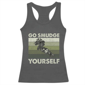 Go Smudge Yourself Racerback Tank Top Funny Sage Bundle Smudging Feather TS10 Dark Heather Print Your Wear