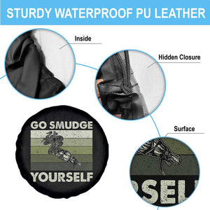 Go Smudge Yourself Spare Tire Cover Funny Sage Bundle Smudging Feather TS10 Print Your Wear