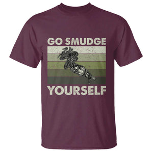 Go Smudge Yourself T Shirt Funny Sage Bundle Smudging Feather TS10 Maroon Print Your Wear