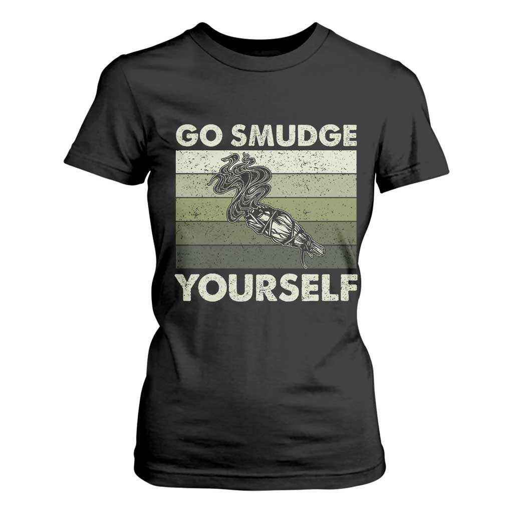Go Smudge Yourself T Shirt For Women Funny Sage Bundle Smudging Feather TS10 Black Print Your Wear