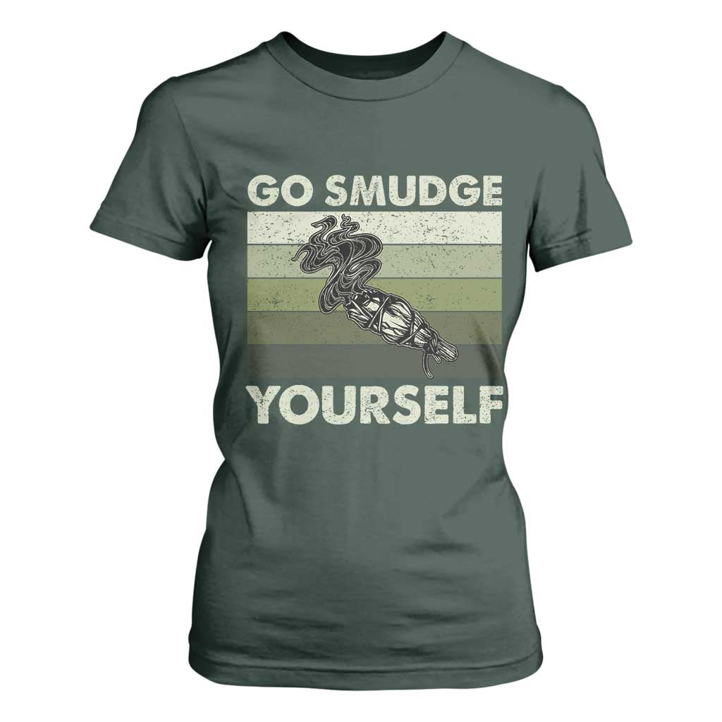 Go Smudge Yourself T Shirt For Women Funny Sage Bundle Smudging Feather TS10 Dark Forest Green Print Your Wear