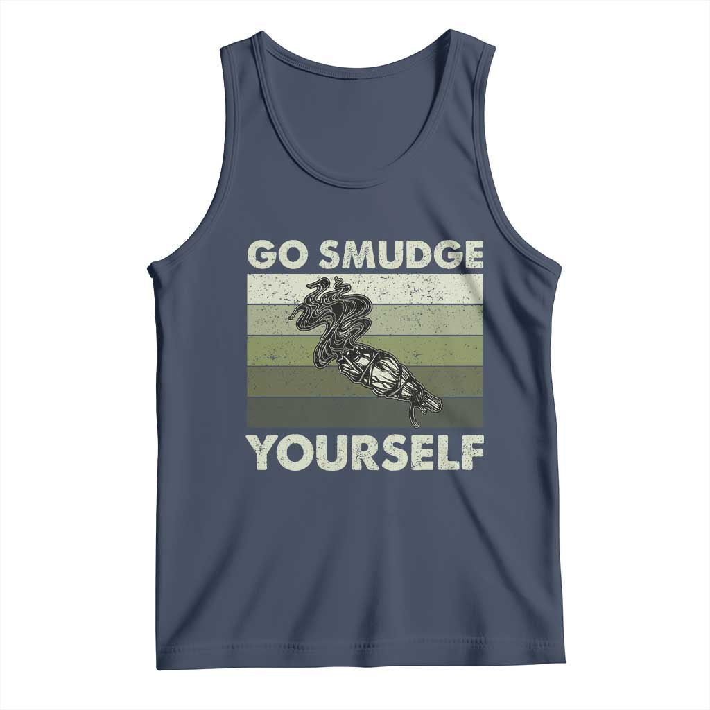 Go Smudge Yourself Tank Top Funny Sage Bundle Smudging Feather TS10 Navy Print Your Wear