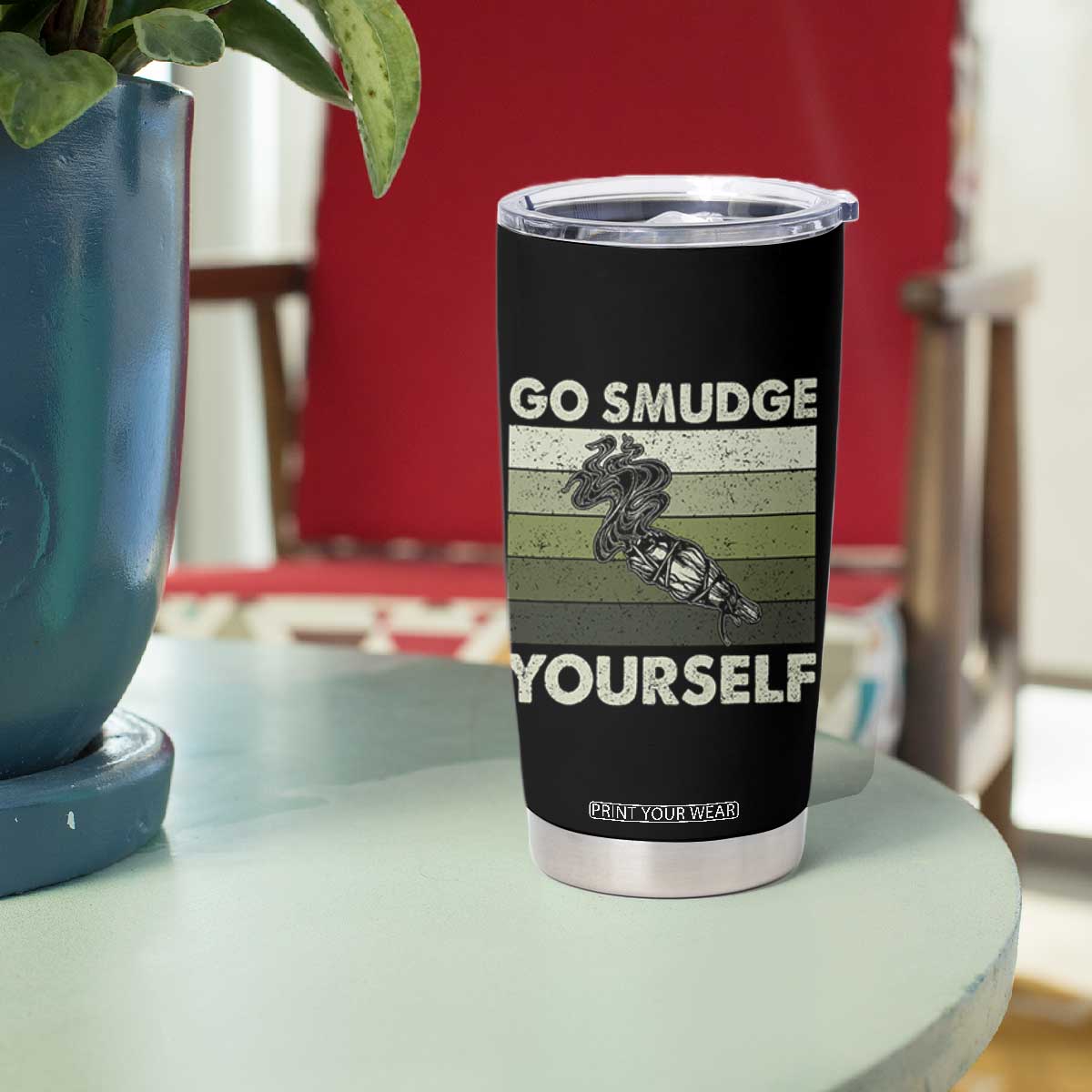 Go Smudge Yourself Tumbler Cup Funny Sage Bundle Smudging Feather TS10 Print Your Wear
