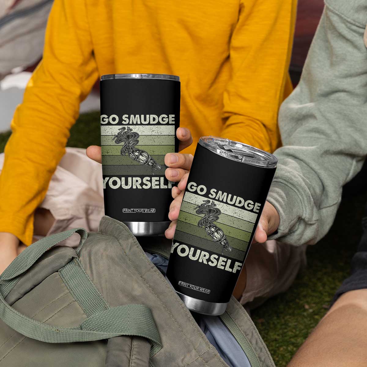 Go Smudge Yourself Tumbler Cup Funny Sage Bundle Smudging Feather TS10 Print Your Wear