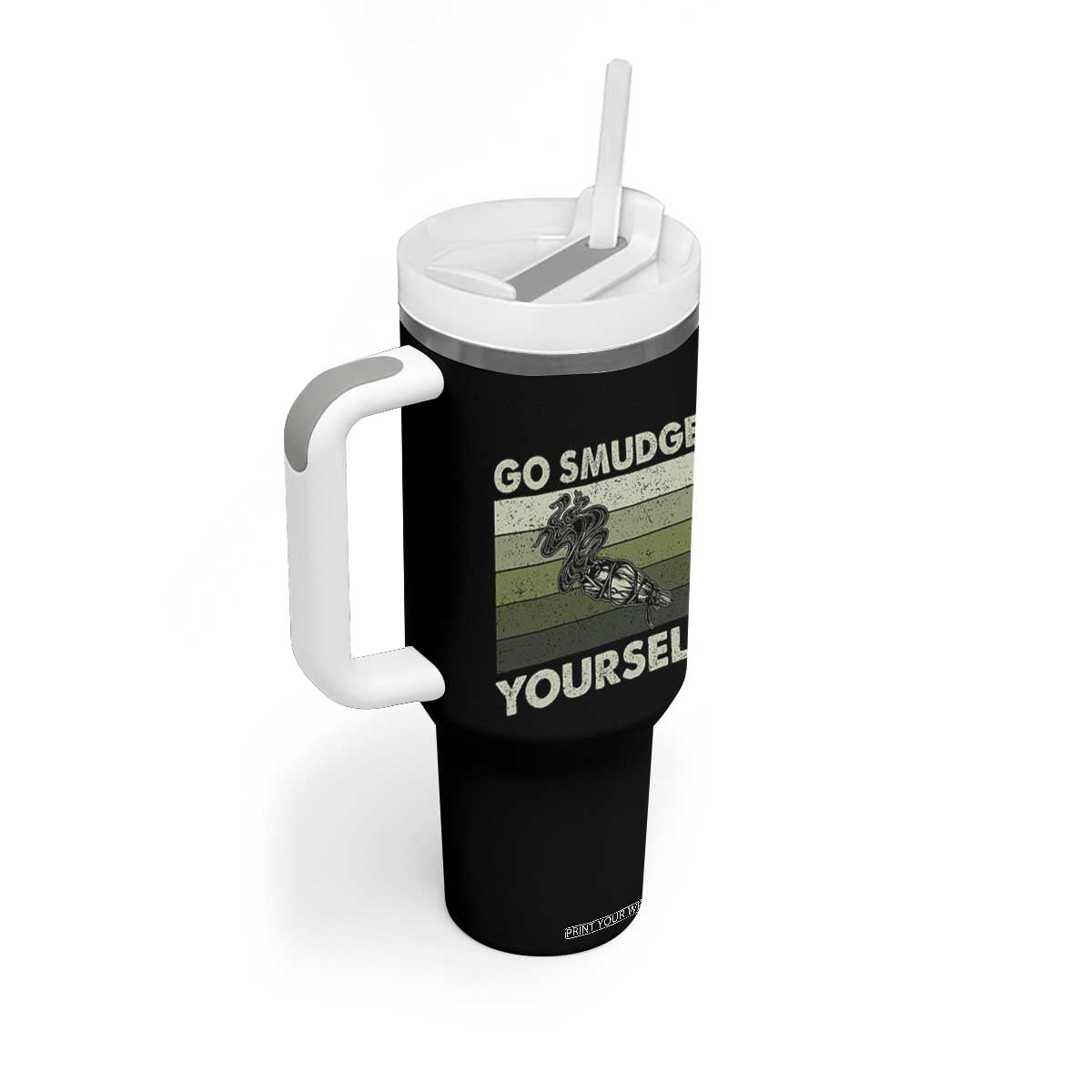 Go Smudge Yourself Tumbler With Handle Funny Sage Bundle Smudging Feather TS10 Print Your Wear