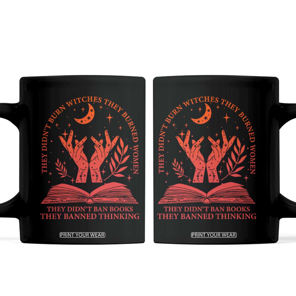 Feminist Witch Coffee Mug They Didnt Burn Witches Women Halloween Feminism TS10 Black Print Your Wear