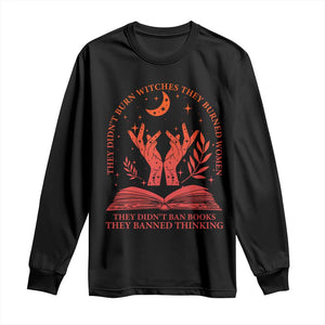 Feminist Witch Long Sleeve Shirt They Didnt Burn Witches Women Halloween Feminism TS10 Black Print Your Wear