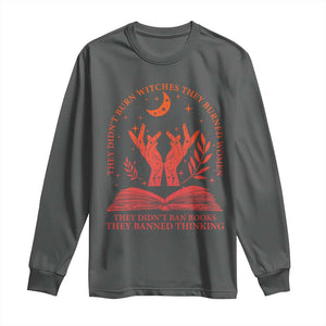 Feminist Witch Long Sleeve Shirt They Didnt Burn Witches Women Halloween Feminism TS10 Dark Heather Print Your Wear