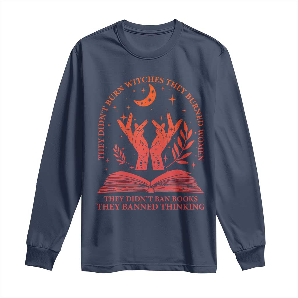 Feminist Witch Long Sleeve Shirt They Didnt Burn Witches Women Halloween Feminism TS10 Navy Print Your Wear