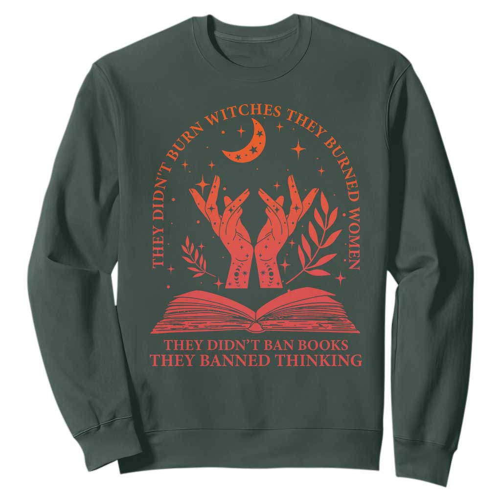 Feminist Witch Sweatshirt They Didnt Burn Witches Women Halloween Feminism TS10 Dark Forest Green Print Your Wear