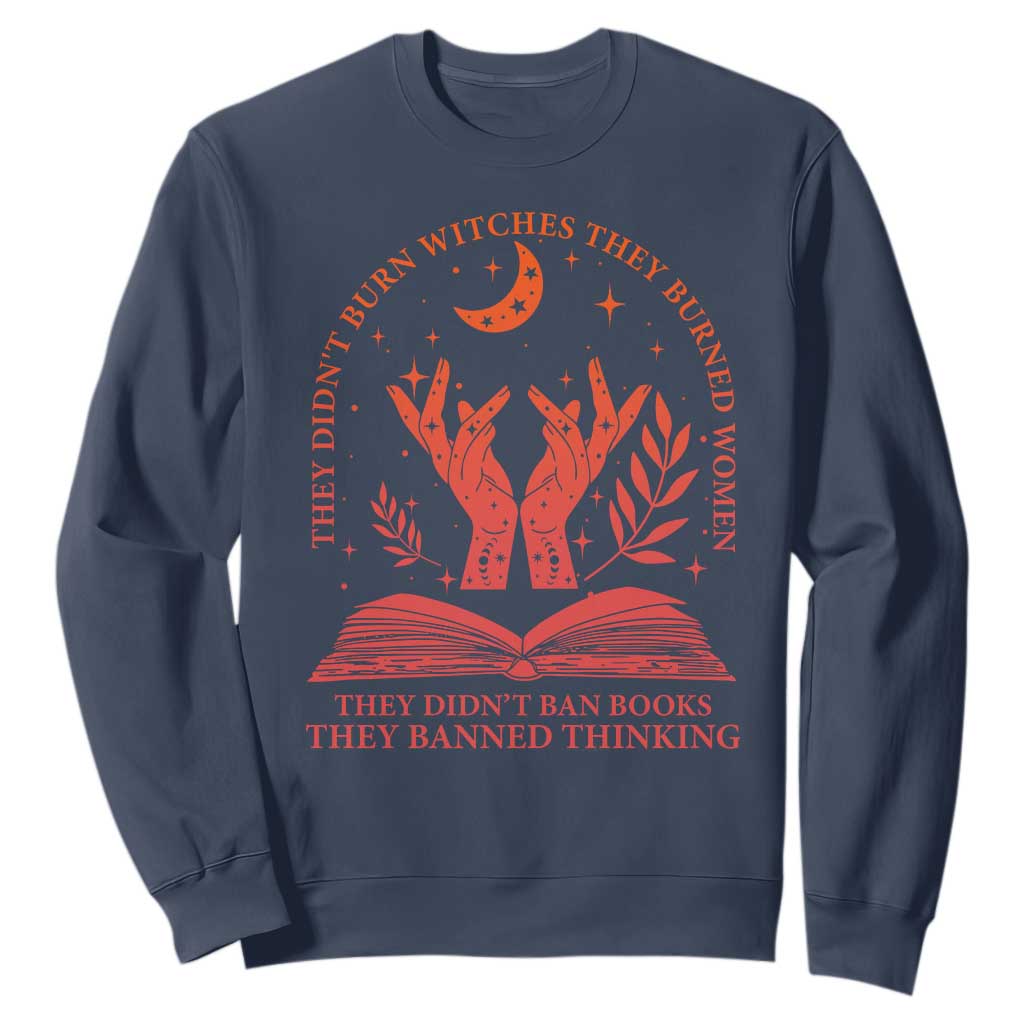 Feminist Witch Sweatshirt They Didnt Burn Witches Women Halloween Feminism TS10 Navy Print Your Wear