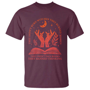 Feminist Witch T Shirt They Didnt Burn Witches Women Halloween Feminism TS10 Maroon Print Your Wear