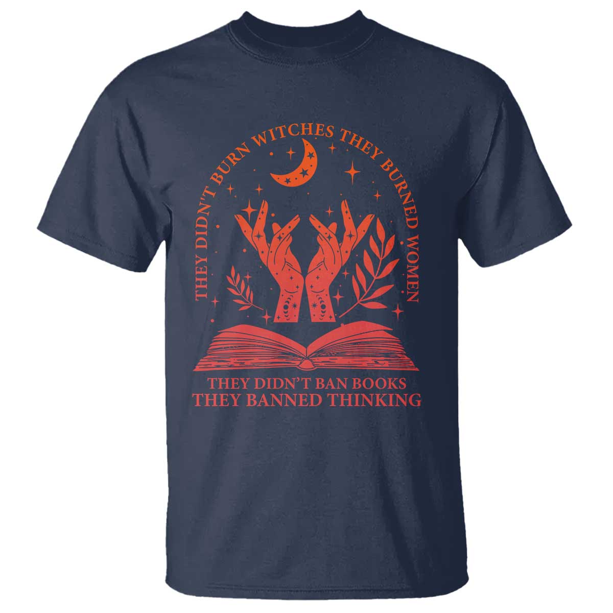 Feminist Witch T Shirt They Didnt Burn Witches Women Halloween Feminism TS10 Navy Print Your Wear