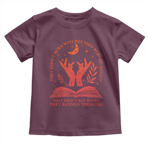 Feminist Witch Toddler T Shirt They Didnt Burn Witches Women Halloween Feminism TS10 Maroon Print Your Wear