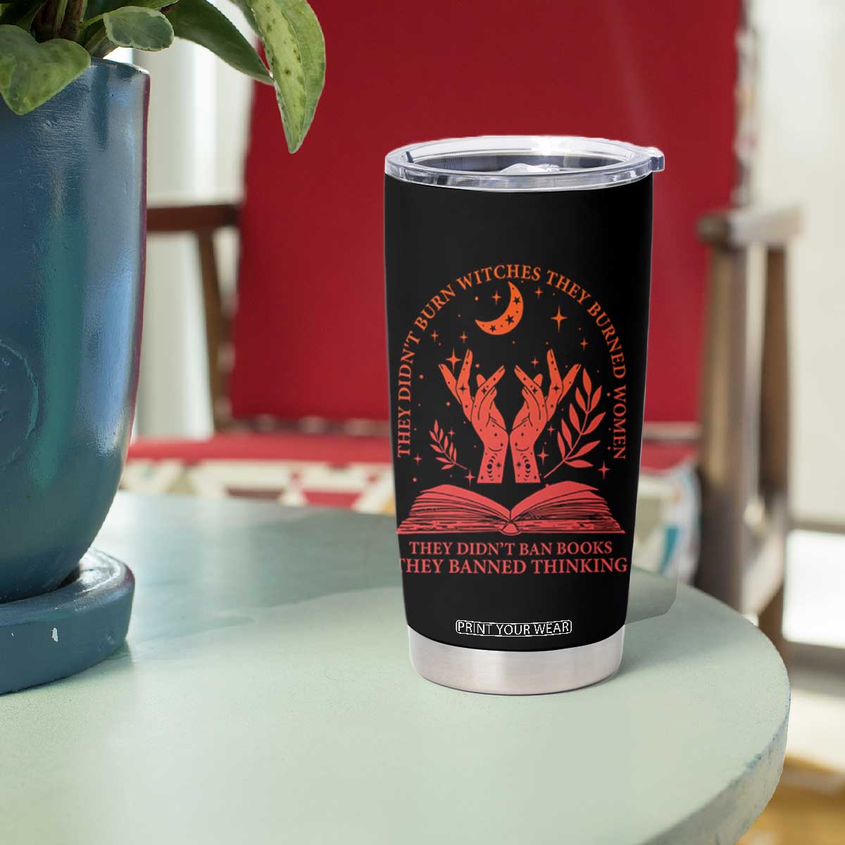 Feminist Witch Tumbler Cup They Didnt Burn Witches Women Halloween Feminism TS10 Print Your Wear