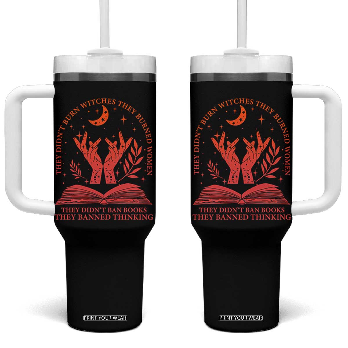 Feminist Witch Tumbler With Handle They Didnt Burn Witches Women Halloween Feminism TS10 One Size: 40 oz Black Print Your Wear