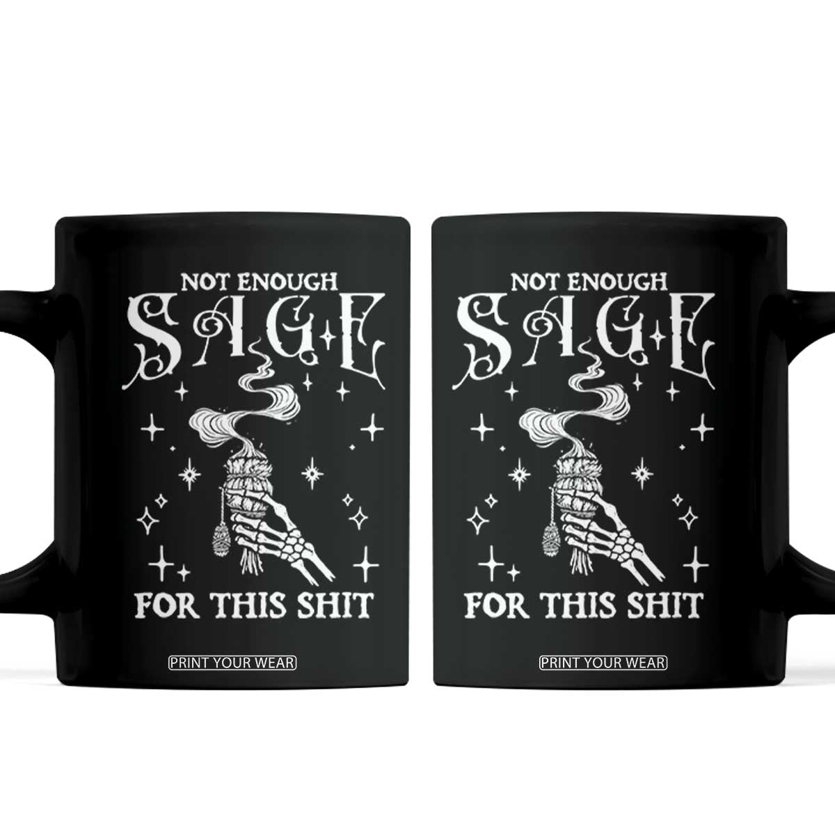 Vintage Witch Coffee Mug Spooky Skeleton Witchcore Not Enough Sage For This Shit TS10 Black Print Your Wear