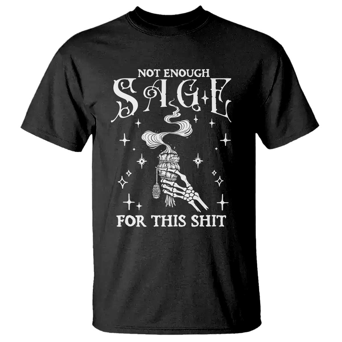 Vintage Witch T Shirt Spooky Skeleton Witchcore Not Enough Sage For This Shit TS10 Black Print Your Wear