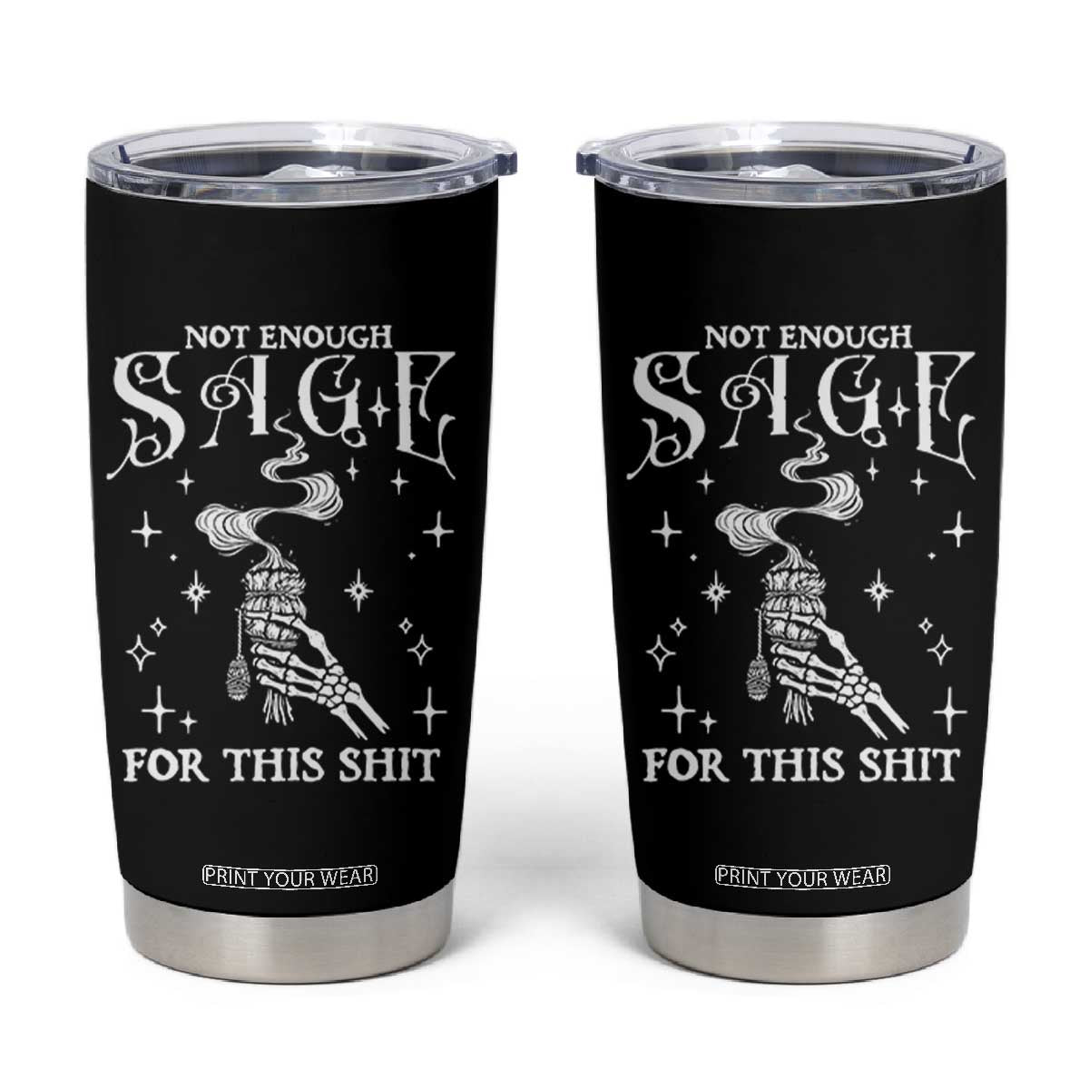 Vintage Witch Tumbler Cup Spooky Skeleton Witchcore Not Enough Sage For This Shit TS10 Black Print Your Wear