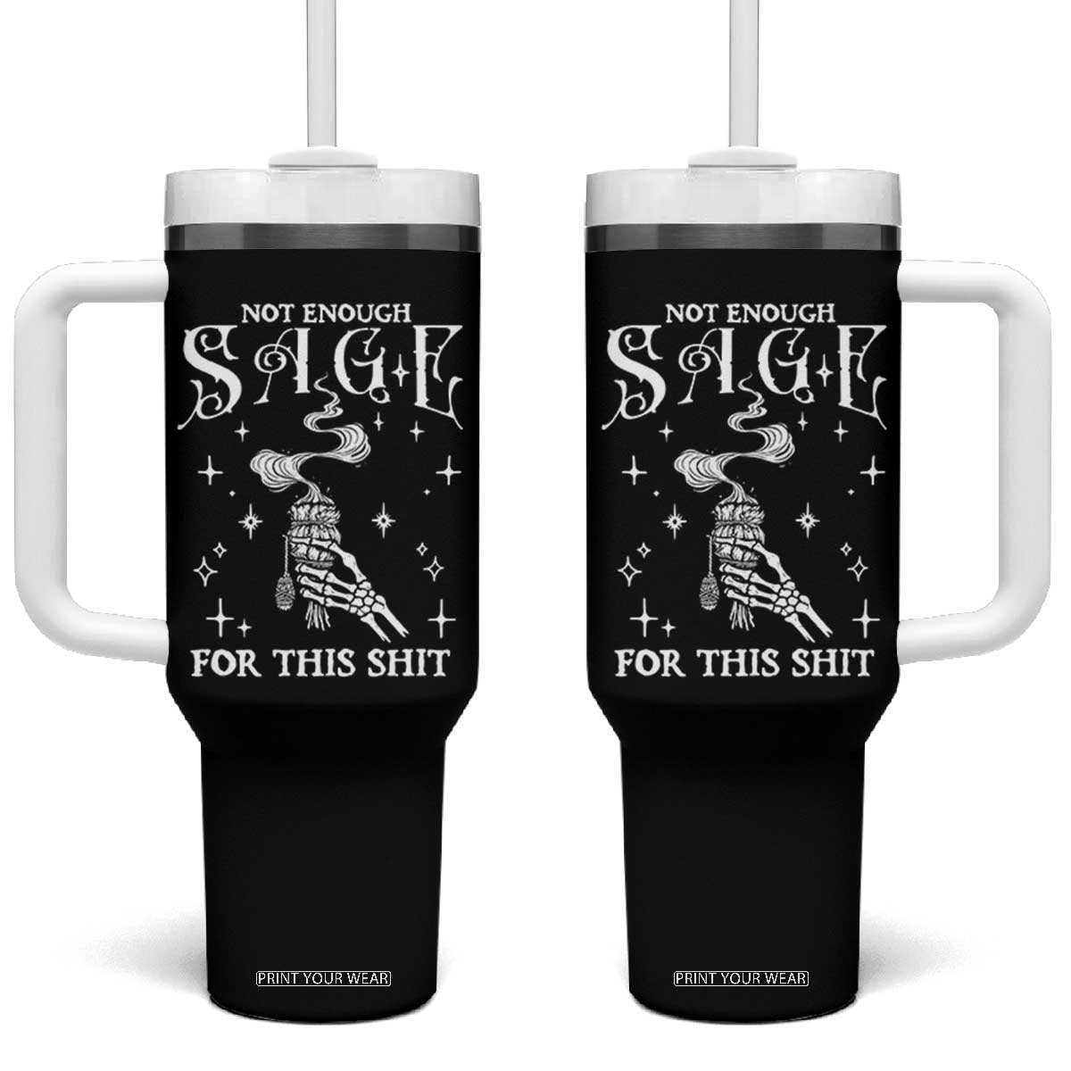 Vintage Witch Tumbler With Handle Spooky Skeleton Witchcore Not Enough Sage For This Shit TS10 One Size: 40 oz Black Print Your Wear