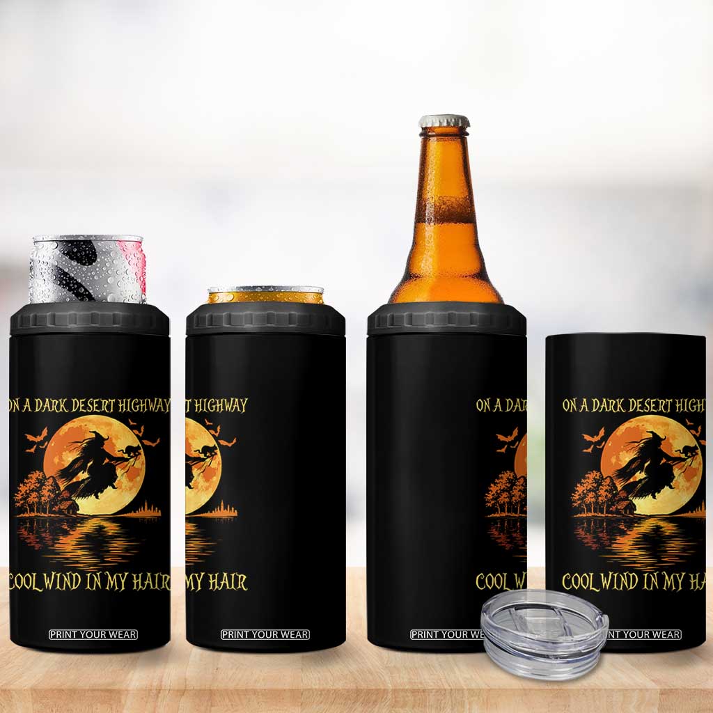 Funny Witch 4 in 1 Can Cooler Tumbler On A Dark Desert Highway Cool Wind In My Hair TS10 Print Your Wear