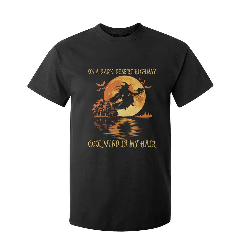 Funny Witch T Shirt For Kid On A Dark Desert Highway Cool Wind In My Hair TS10 Black Print Your Wear