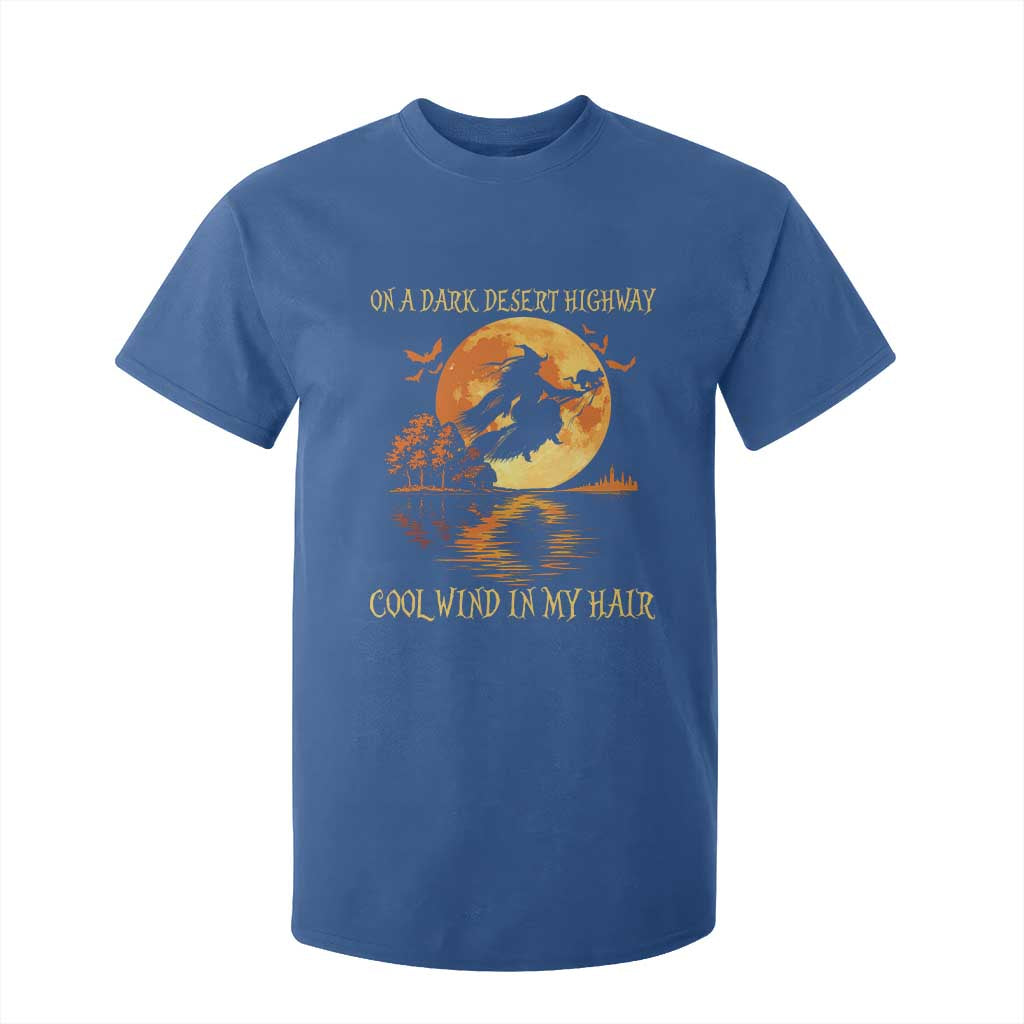 Funny Witch T Shirt For Kid On A Dark Desert Highway Cool Wind In My Hair TS10 Royal Blue Print Your Wear