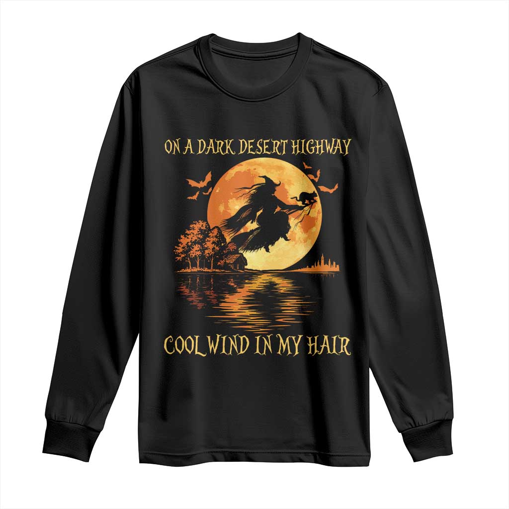 Funny Witch Long Sleeve Shirt On A Dark Desert Highway Cool Wind In My Hair TS10 Black Print Your Wear