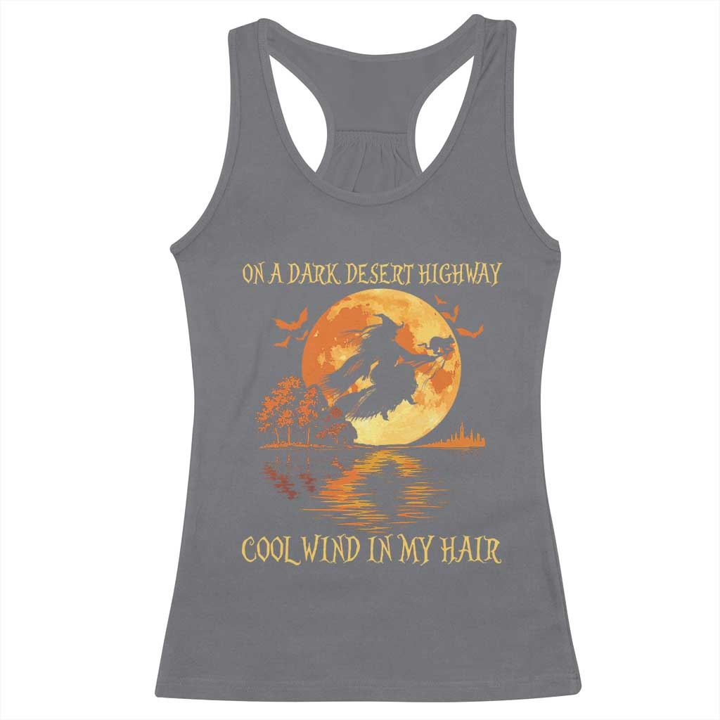 Funny Witch Racerback Tank Top On A Dark Desert Highway Cool Wind In My Hair TS10 Charcoal Print Your Wear