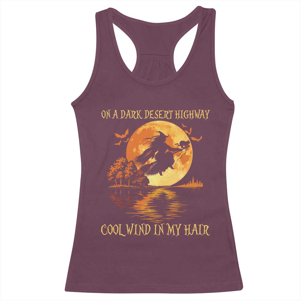 Funny Witch Racerback Tank Top On A Dark Desert Highway Cool Wind In My Hair TS10 Maroon Print Your Wear
