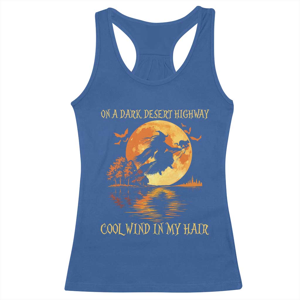 Funny Witch Racerback Tank Top On A Dark Desert Highway Cool Wind In My Hair TS10 Royal Blue Print Your Wear