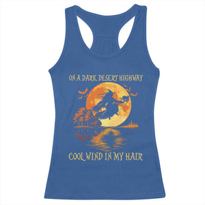 Funny Witch Racerback Tank Top On A Dark Desert Highway Cool Wind In My Hair TS10 Royal Blue Print Your Wear
