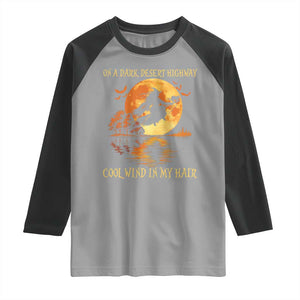 Funny Witch Raglan Shirt On A Dark Desert Highway Cool Wind In My Hair TS10 Sport Gray Black Print Your Wear