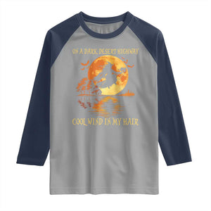 Funny Witch Raglan Shirt On A Dark Desert Highway Cool Wind In My Hair TS10 Sport Gray Navy Print Your Wear