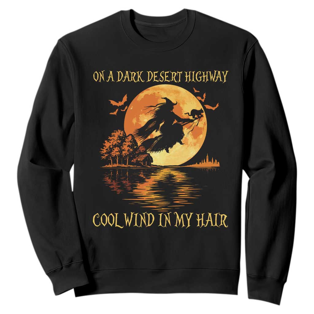 Funny Witch Sweatshirt On A Dark Desert Highway Cool Wind In My Hair TS10 Black Print Your Wear
