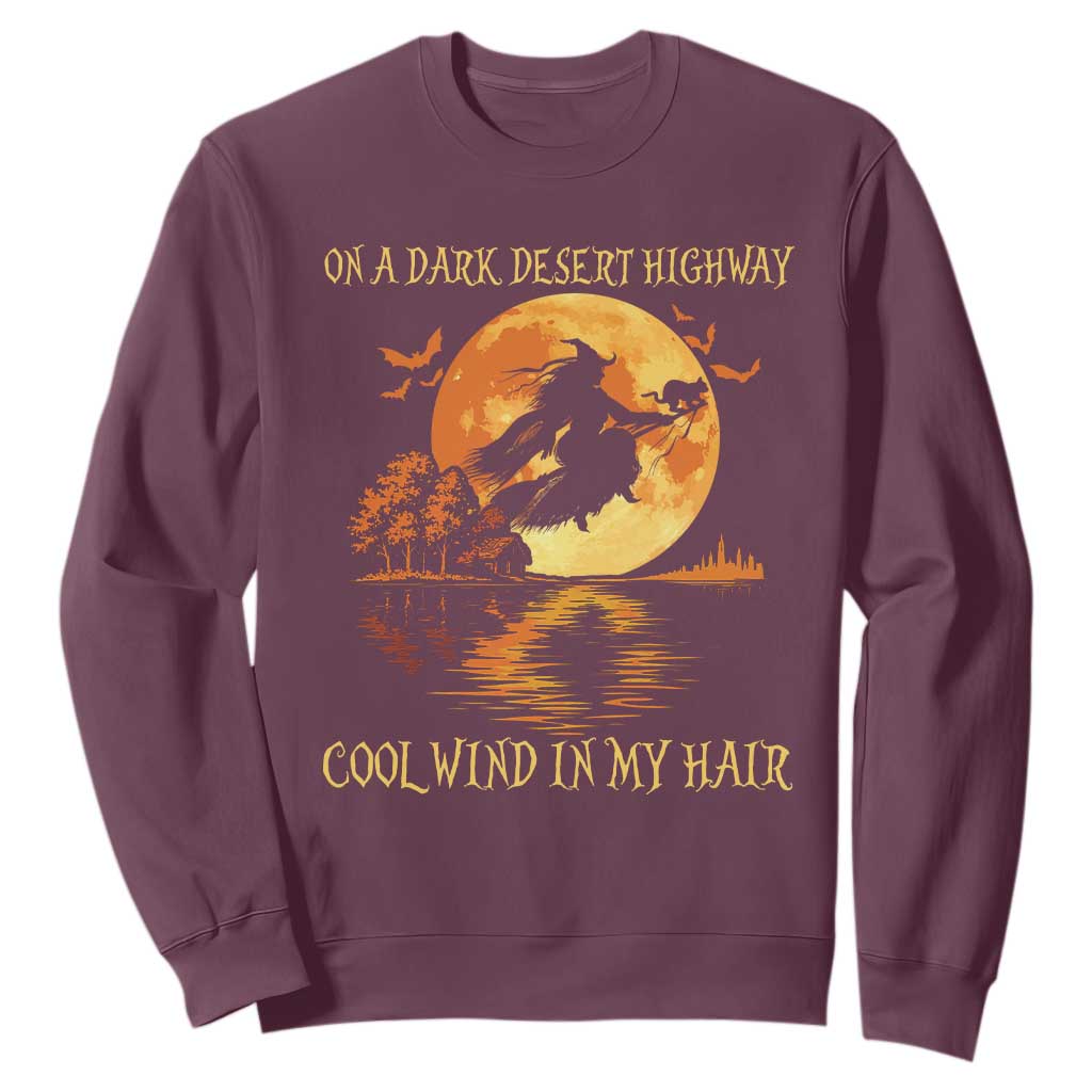Funny Witch Sweatshirt On A Dark Desert Highway Cool Wind In My Hair TS10 Maroon Print Your Wear