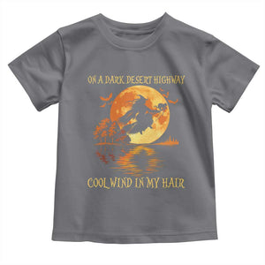 Funny Witch Toddler T Shirt On A Dark Desert Highway Cool Wind In My Hair TS10 Charcoal Print Your Wear