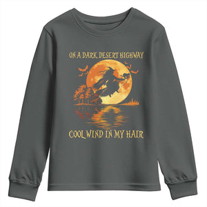Funny Witch Youth Sweatshirt On A Dark Desert Highway Cool Wind In My Hair TS10 Dark Heather Print Your Wear