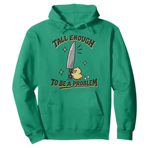 Tall Enough To Be A Problem Funny Duck Hoodie With Giant Knife Meme Humor