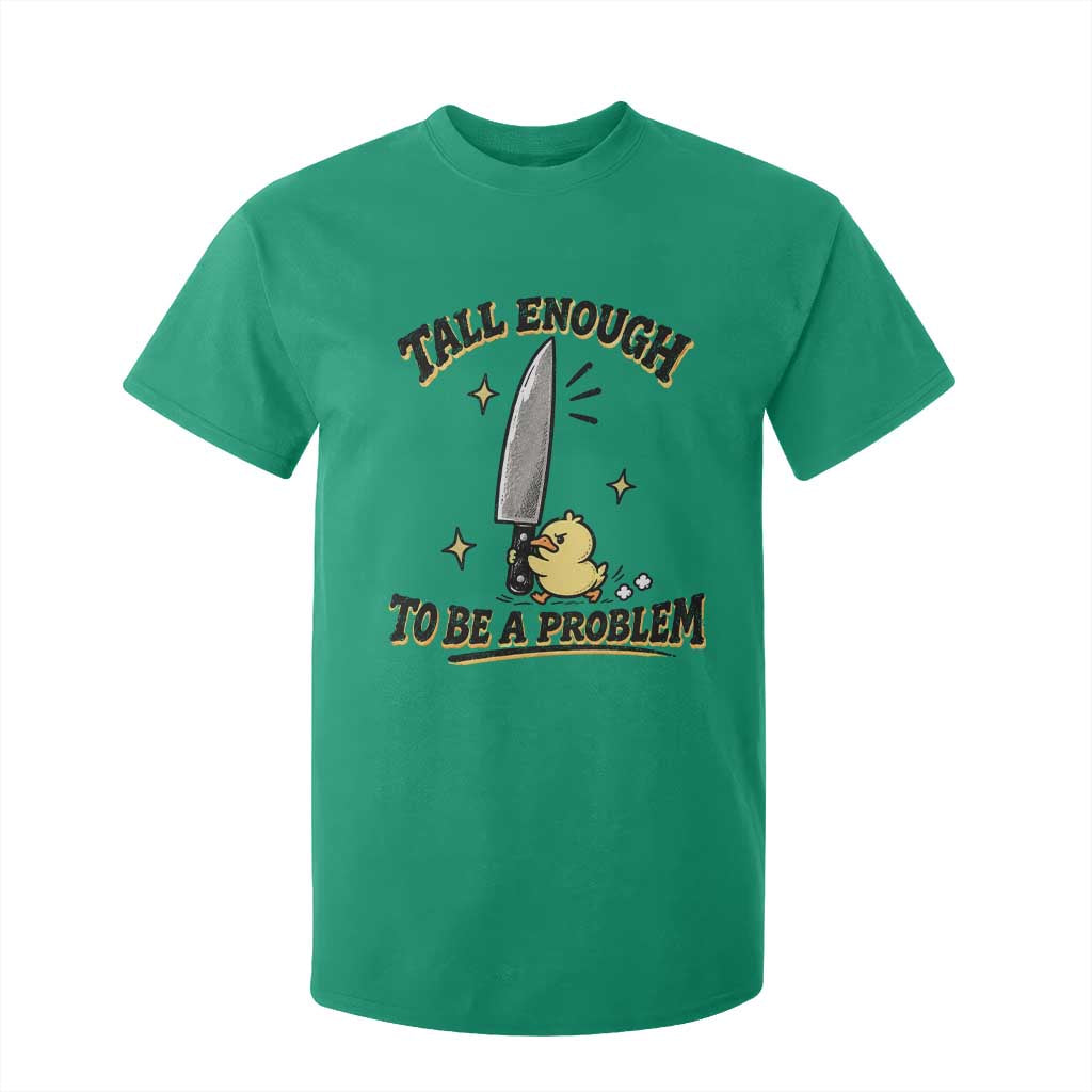 Tall Enough To Be A Problem Funny Duck T Shirt For Kid With Giant Knife Meme Humor