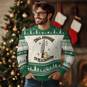Tall Enough To Be A Problem Funny Duck Ugly Christmas Sweater With Giant Knife Meme Humor