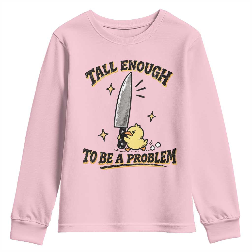 Tall Enough To Be A Problem Funny Duck Youth Sweatshirt With Giant Knife Meme Humor