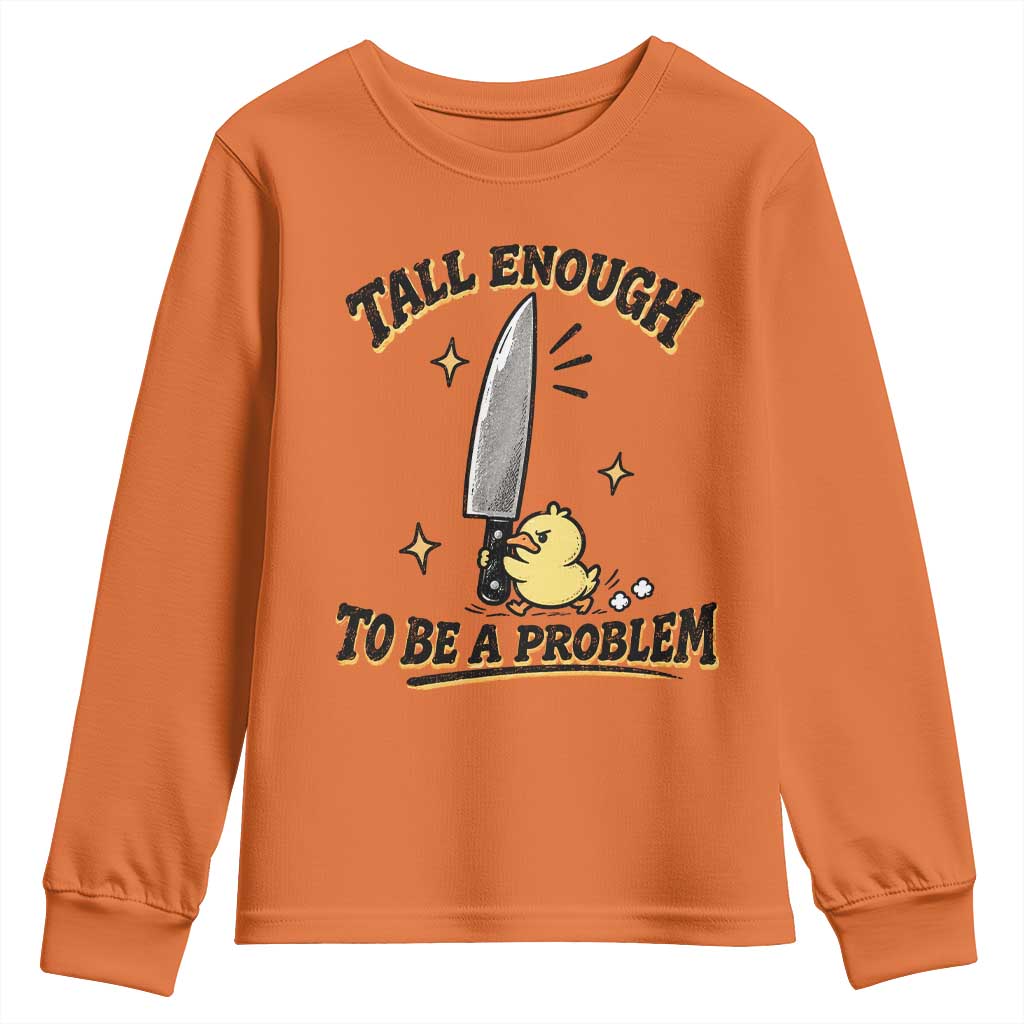 Tall Enough To Be A Problem Funny Duck Youth Sweatshirt With Giant Knife Meme Humor