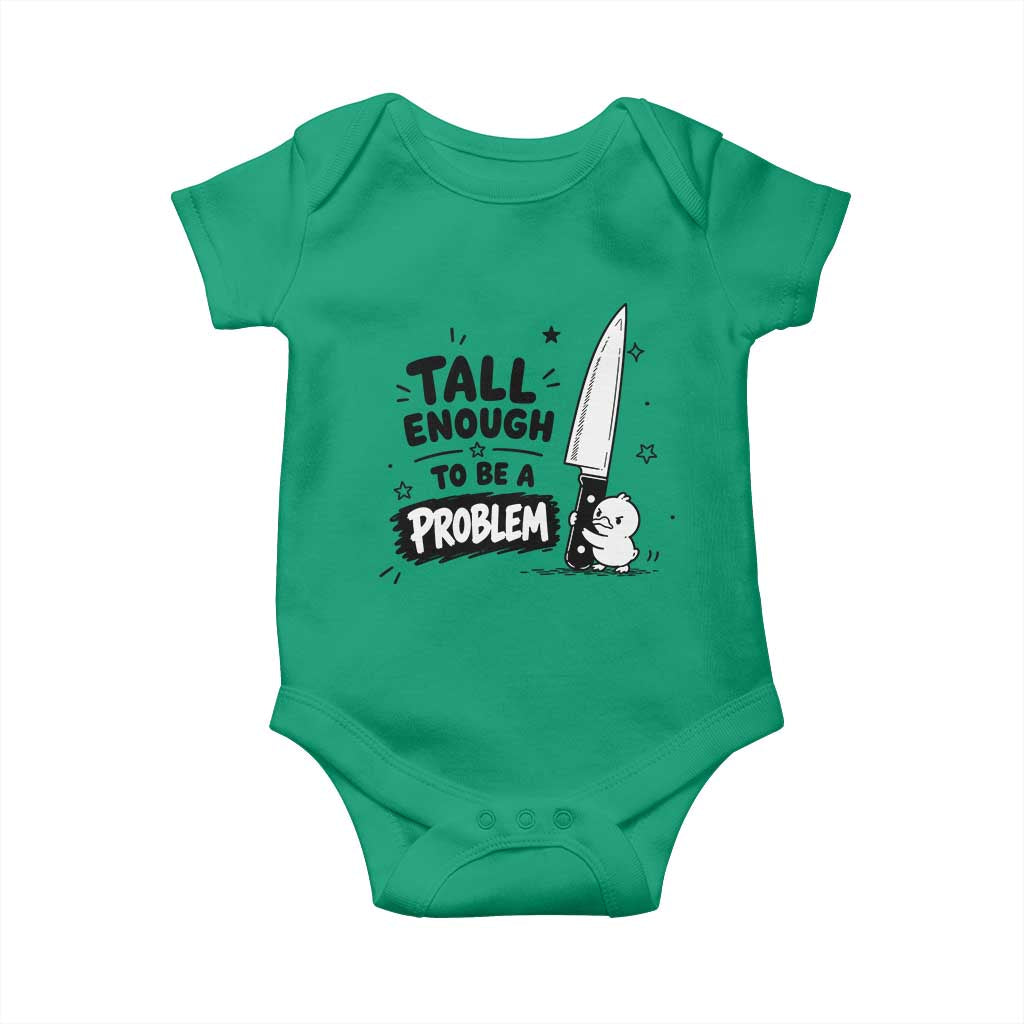 Tall Enough To Be A Problem Funny Duck Humor Baby Onesie