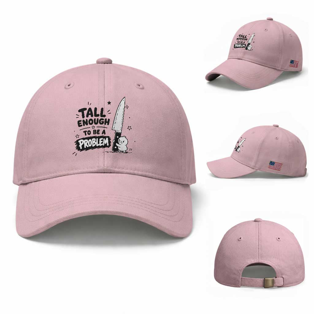Tall Enough To Be A Problem Funny Duck Humor Baseball Cap