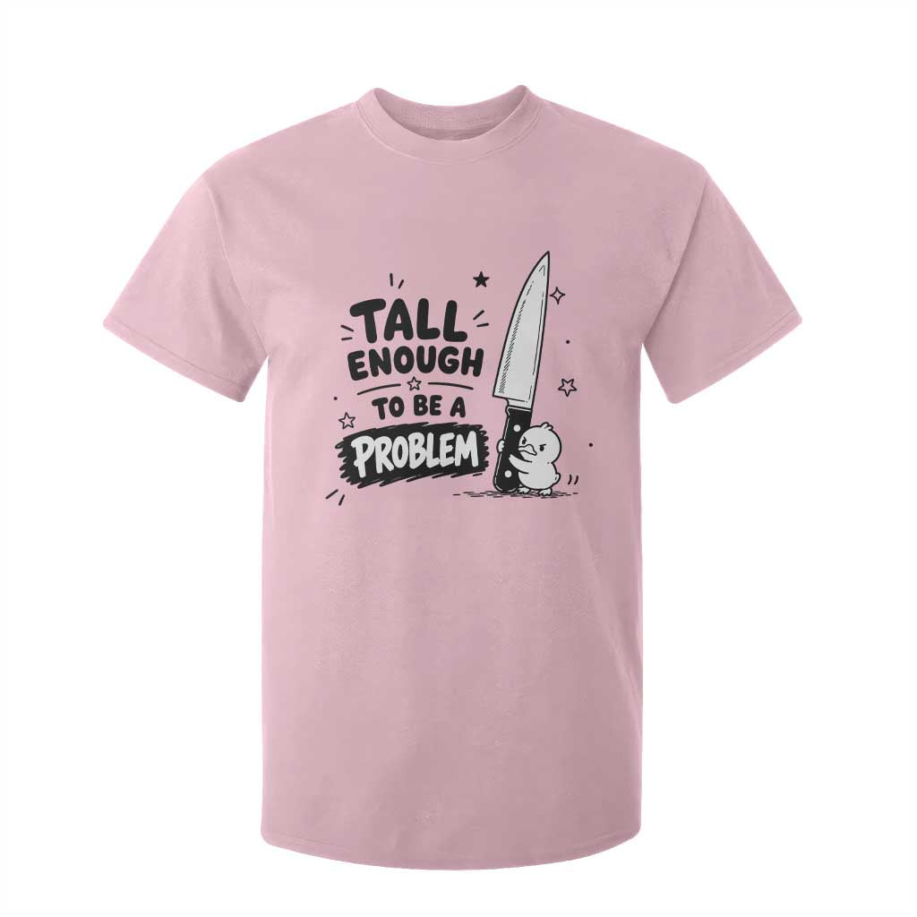 Tall Enough To Be A Problem Funny Duck Humor T Shirt For Kid