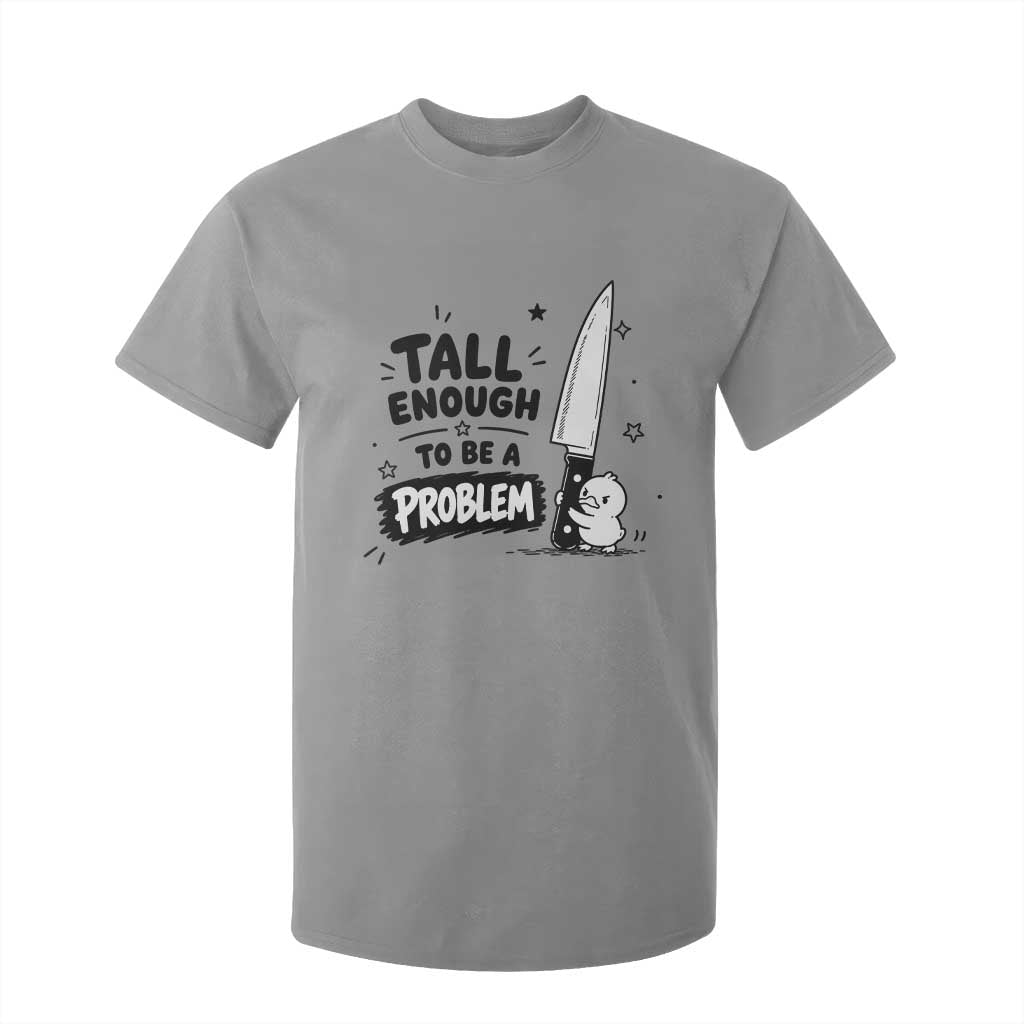 Tall Enough To Be A Problem Funny Duck Humor T Shirt For Kid