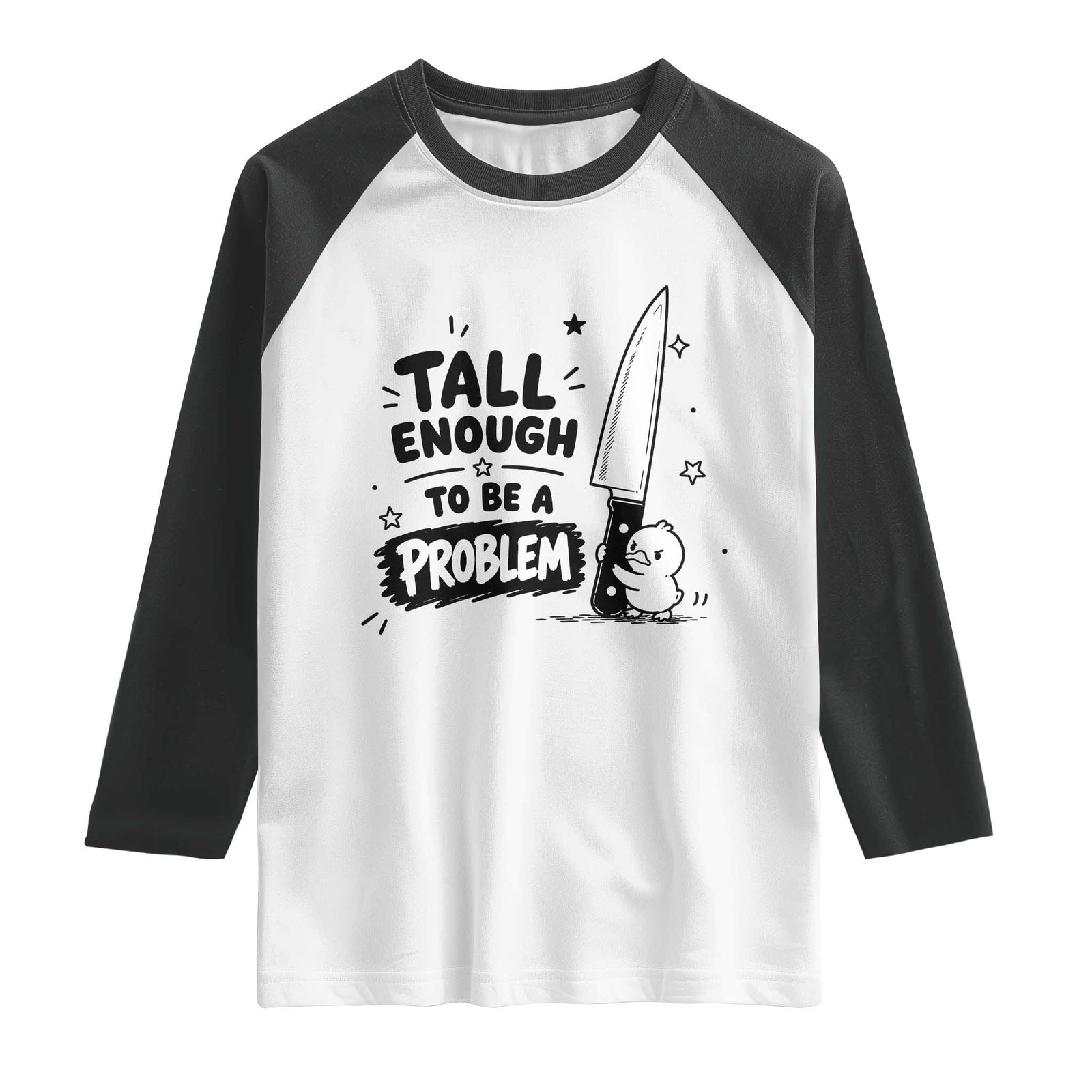 Tall Enough To Be A Problem Funny Duck Humor Raglan Shirt TS10 White Black Print Your Wear