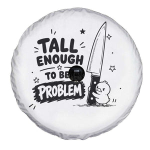 Tall Enough To Be A Problem Funny Duck Humor Spare Tire Cover